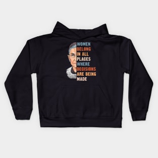 Women Belong In All Place Where Decisions Are Being Made Kids Hoodie